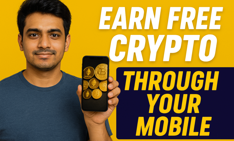 Earn Free Crypto Through Your Mobile – 2 Best Free Earning Sites
